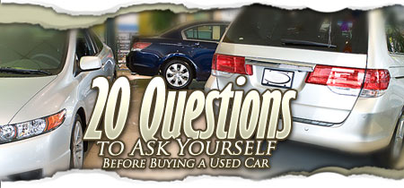 20 Questions to Ask Yourself Before Buying a Used Car
