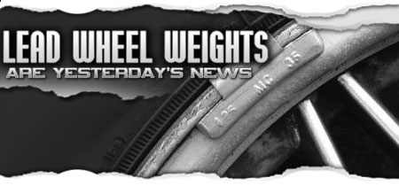 Lead Wheel Weights Are Yesterdays News