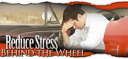 Reduce Stress Behind the Wheel
