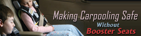 Making Carpooling Safe Without Booster Seats