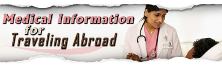 Medical Information for Traveling Abroad
