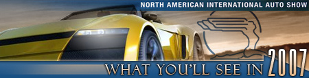ROAD & TRAVEL Auto News: 2007 North American International Auto Show Coverage