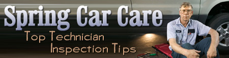 Spring Car Care - Top Technition Inspection Tips