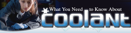 What You Need to Know About Coolant
