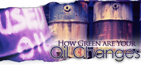 How Green are Your Oil Changes
