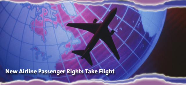 Airline Passenger Rights Are Now in Effect