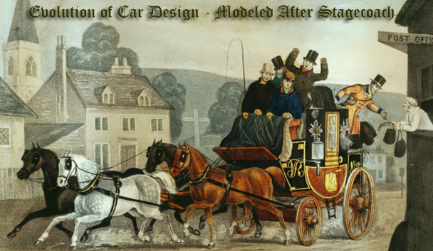 The Evolution of Car Design - Modeled After Stagecoaches