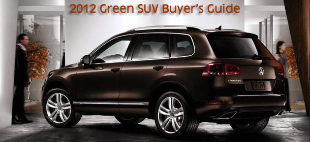 2012 Green Sport Utility Vehicle Buyer's Guide - Written by Martha Hindes : Leaving a Lighter Footprint