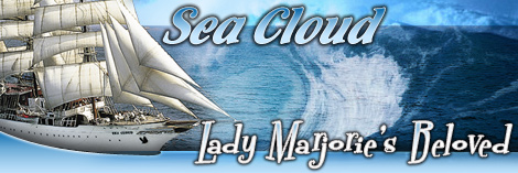 Sea Cloud - Lady Marjories Beloved