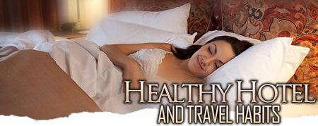 Healthy Hotel and Travel Habits