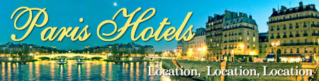 Paris Hotels - Location, Location, Location