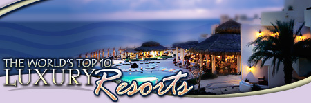 ROAD & TRAVEL Luxury Travel: Top Ten World Resorts