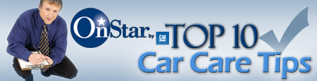 OnStar Top 10  Car Care Tips