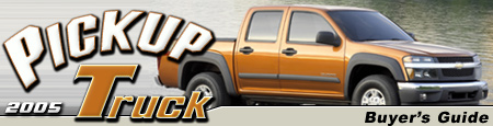Colorado & Canyon - 2005 Pickup Truck Buyers Guide