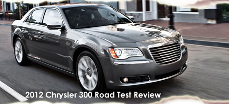 2012 Chrysler 300 Road Test : Road & Travel Magazine's 2012 Luxury Car Buyer's Guide