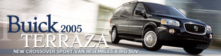 2005 Buick Terraza - New Crossover Sport Van, Resembles a Big SUV