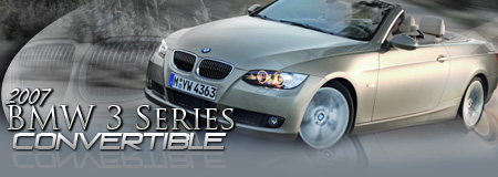 2007 BMW 3 Series Convertible Review - Road Test, Specs, Photos