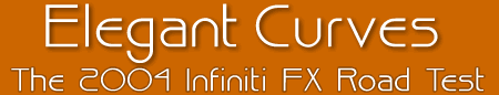 2004 Infiniti FX New Car Review - Elegant Curves