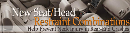New Seat/Head Restraint Combinations Help Prevent Neck Injury in Read-End Crashes