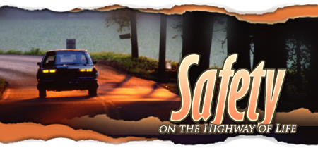 Safety on the Highway of Life