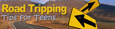 Road Tripping Tips for Teens