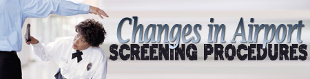 Changes in Airport Screening Prodecures